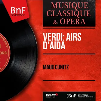 Verdi: Airs d'Aïda (Sung in German, Mono Version) by Maud Cunitz