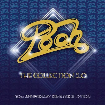 The Collection 5.0 (50th Anniversary Remastered Edition) by Pooh