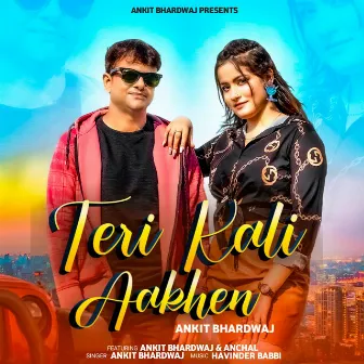 Teri kali Aankhen by Ankit Bhardwaj