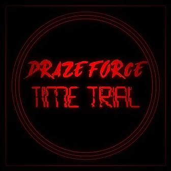 Time Trial by Draze Force