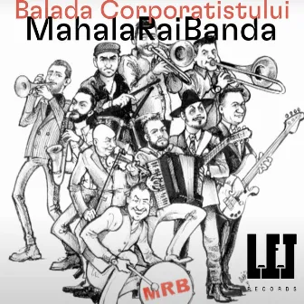 Balada Corporatistului by Mahala Rai Banda