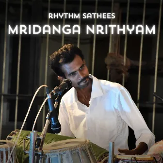 Mridanga Nrithyam by Rhythm Sathees