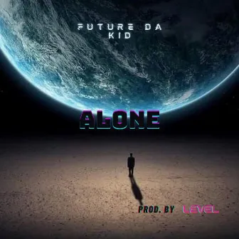 Alone by Future Da Kid