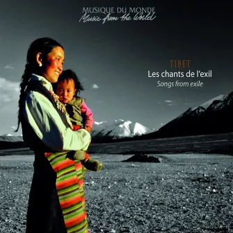 Tibet : Les chants de l'exil (Songs from Exile) by Tibetans in Ladakh