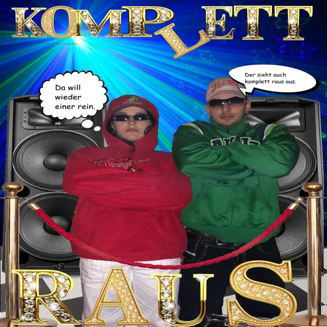 Komplett raus