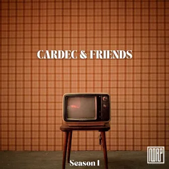 Cardec & Friends: Season 1 by Cardec Drums