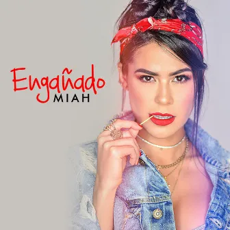 Engañado by Miah