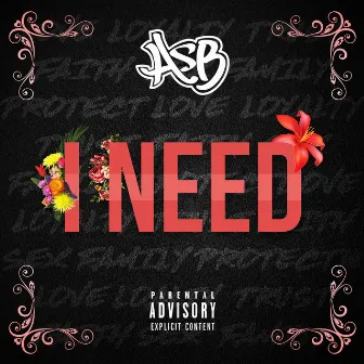 I Need by ASB