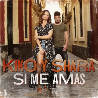 Si me amas by Kiko y Shara