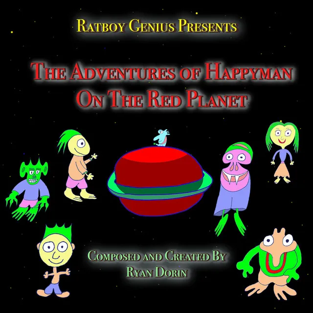 The Adventures Of Happyman On The Red Planet