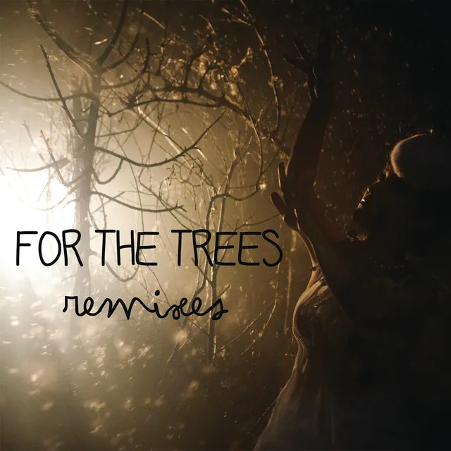 For The Trees (Remixes)