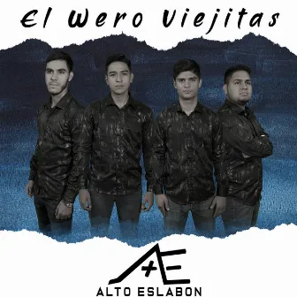 El Wero Viejitas by Alto Eslabon