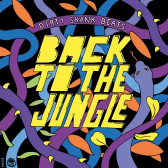 Back To The Jungle by Dirty Skank Beats