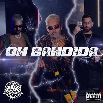 Oh Bandida by Ak Trovão Gang