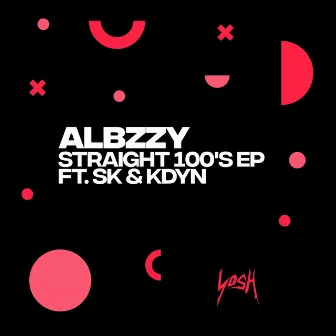 Straight 100's - EP by Albzzy