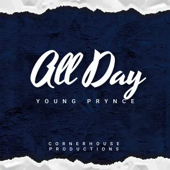 ALL DAY by Young Prynce