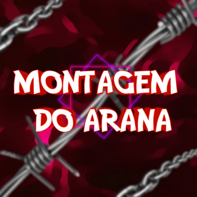 MONTAGEM DO ARANA