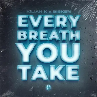 Every Breath You Take by Bisken