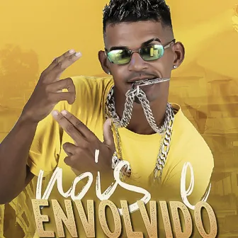 Nois e Envolvido by mc herick