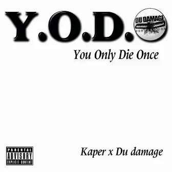 Y.O.D.O (feat. Du Damage) by Kaper