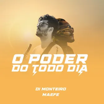 O Poder do Todo Dia by Di Monteiro