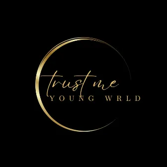 Trust Me by Yung Wrld