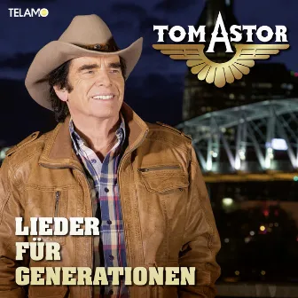 Lieder für Generationen by Tom Astor