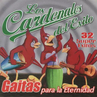 Gaitas para la Eternidad by Los Cardenales Del Exito