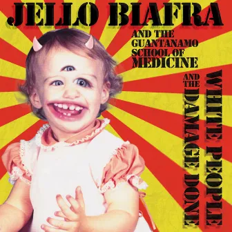 White People and the Damage Done by Jello Biafra