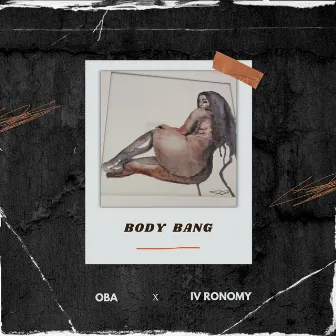 Body Bang by Oba