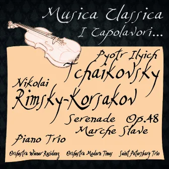 Tchaikovsky & Rimsky-Korsakov: Serenade Op. 48, Marche Slave, Piano Trio (Musica classica - i capolavori...) by Rudolf Nureyev