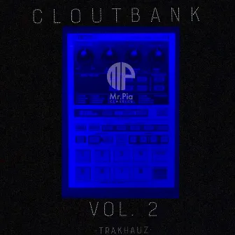 CloutBank, Vol. 2 by Mr. Pia Classics