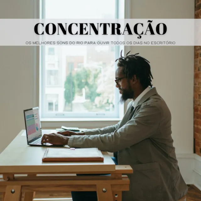 Concentração: Os Melhores Sons Do Rio Para Ouvir Todos Os Dias No Escritório