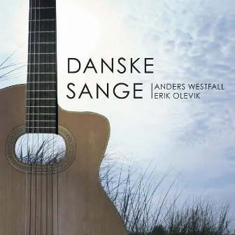 Danske Sange by Erik Olevik