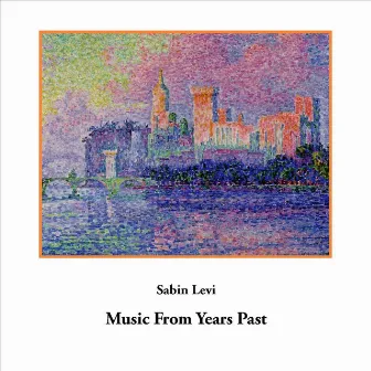 Music from Years Past by Sabin Levi