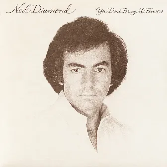 You Don't Bring Me Flowers by Neil Diamond