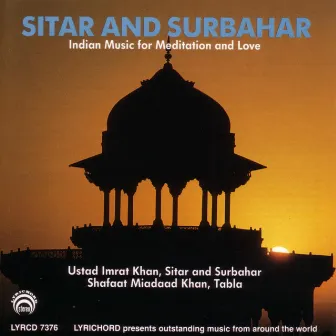 Indian Music for Sitar & Surbahar For Meditation & Love by Imrat Khan