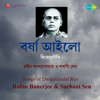 Songs of Dwijendralal Roy by Robin Banerjee