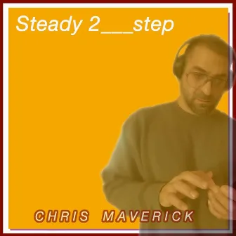 Steady 2___step by Chris Maverick