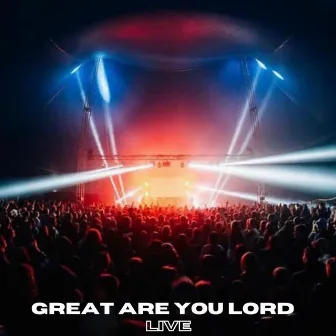 Great are you Lord (Live) by Pedro Netto