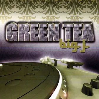 Green Tea by Big J