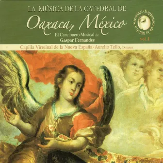 La Música de La Catedral de Oaxaca, México, Vol. 1 by Gaspar Fernandes