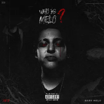 Who Is Melo? by Baby Melo