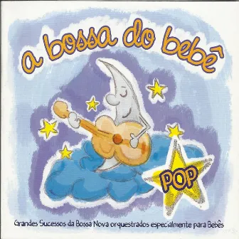 A Bossa do Bebê: Pop by Guilherme Gê