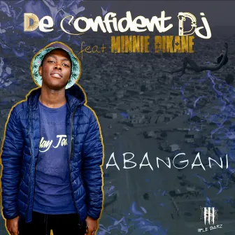 Abangani by De Confindent DJ