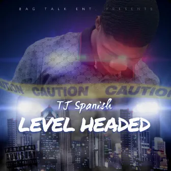 Level Headed by TJ Spanish