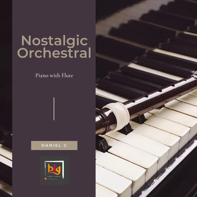 Nostalgic Orchestral Piano With Flute - Original Mix