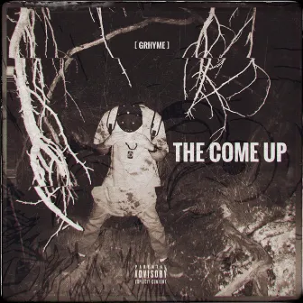 The Come Up by GRHYME