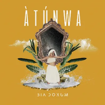 ÀTÚNWA by BIA DOXUM