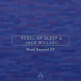 Road Beyond EP by Rebel Of Sleep